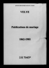 Vélye. Publications de mariage 1862-1901