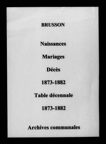 Brusson. Naissances, mariages, décès et tables décennales des naissances, mariages, décès 1873-1882