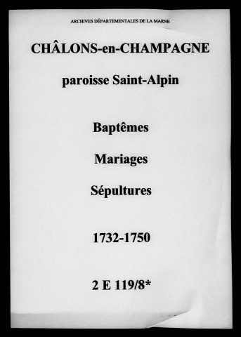 Châlons-sur-Marne. Saint-Alpin. Baptêmes, mariages, sépultures 1732-1750