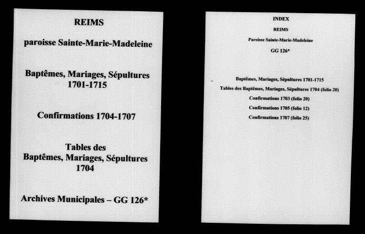 Reims. Sainte-Madeleine. Baptêmes, mariages, sépultures, confirmations, tables des baptêmes, mariages, sépultures 1701-1715
