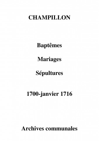 Champillon. Baptêmes, mariages, sépultures 1700-1716