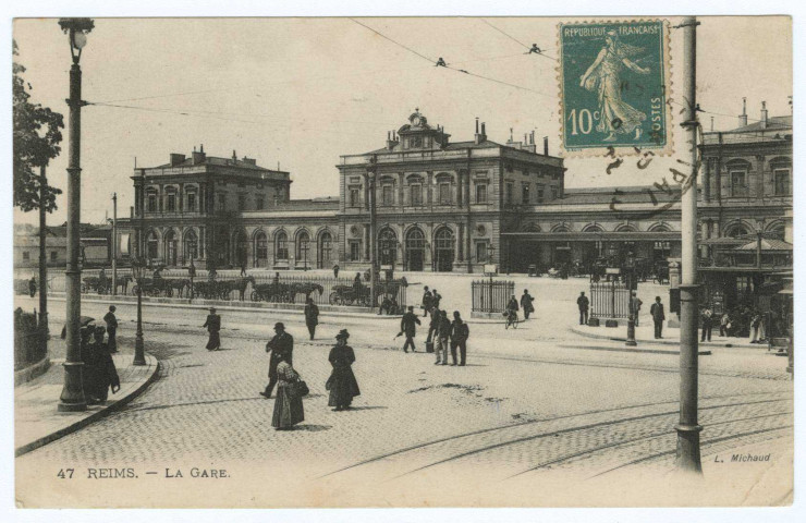 REIMS. 47. La Gare.
ReimsL. Michaud.Sans date