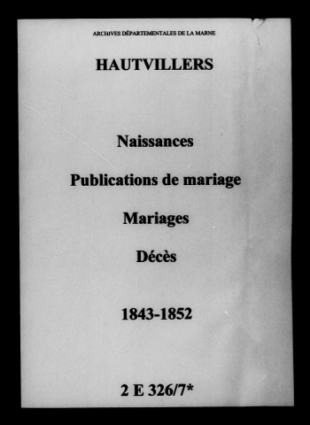 Hautvillers. Naissances, publications de mariage, mariages, décès 1843-1852