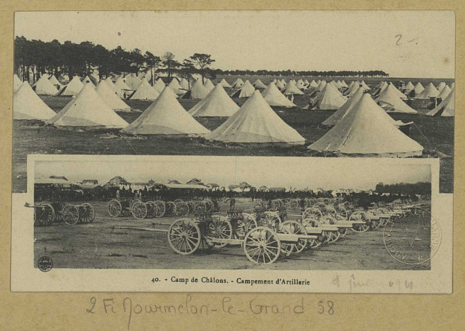 MOURMELON-LE-GRAND. -40-Camp de Châlons. Campement d'Artillerie.
(54 - Nancyimprimeries Réunies).[vers 1904]
