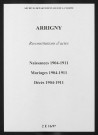 Arrigny. Naissances, mariages, décès 1904-1911 (reconstitutions)