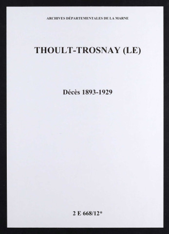 Thoult-Trosnay (Le). Décès 1893-1929