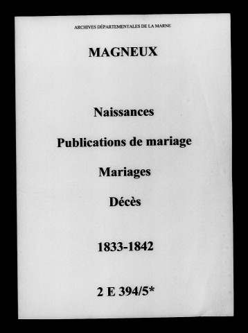Magneux. Naissances, publications de mariage, mariages, décès 1833-1842