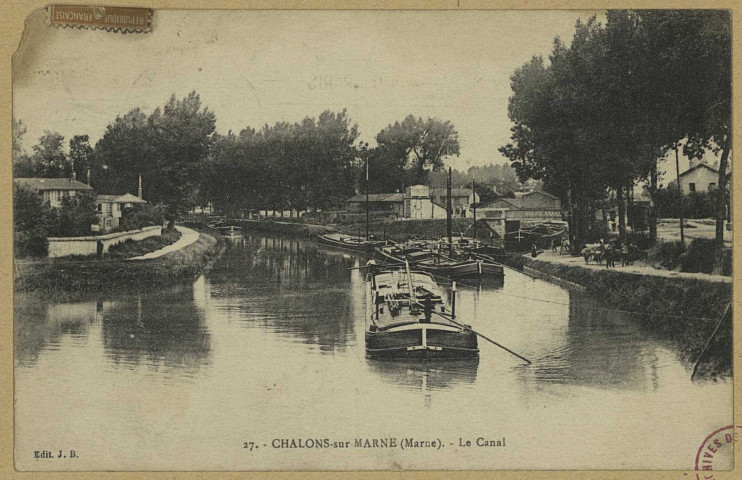 CHÂLONS-EN-CHAMPAGNE. 27- Le canal. Château-Thierry Bourgogne Frères. Sans date 