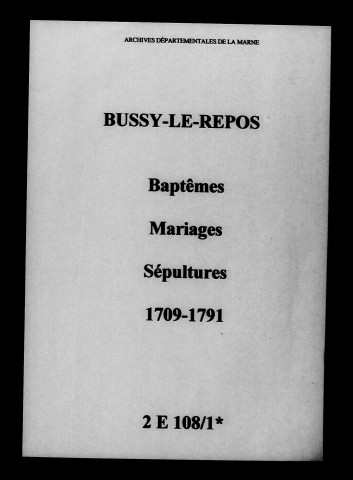 Bussy-le-Repos. Baptêmes, mariages, sépultures 1709-1791