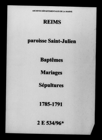Reims. Saint-Julien. Baptêmes, mariages, sépultures 1785-1791
