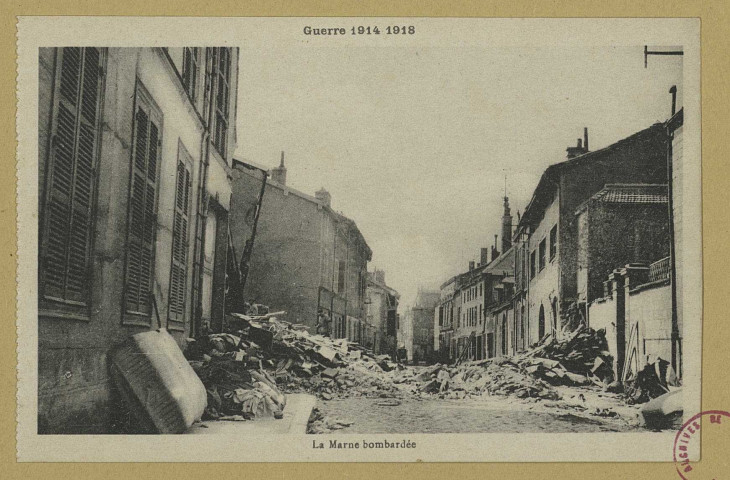 CHÂLONS-EN-CHAMPAGNE. Guerre 1914-1918. La Marne bombardée.