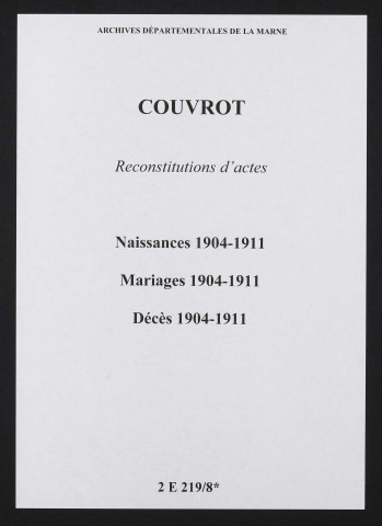 Couvrot. Naissances, mariages, décès 1904-1911 (reconstitutions)