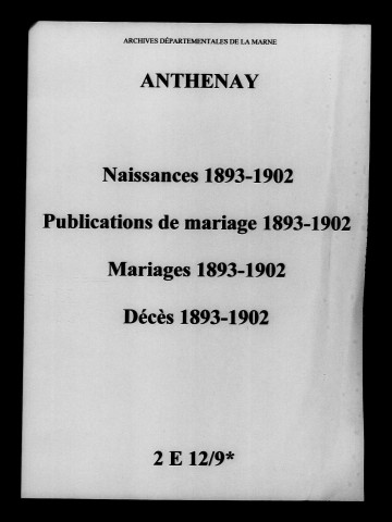 Anthenay. Naissances, publications de mariage, mariages, décès 1893-1902