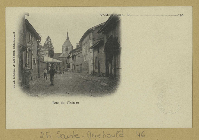 SAINTE-MENEHOULD. Rue du Château.
Ste MenehouldLib. CatholiqueAu Sacré Cœur.[vers 1900]