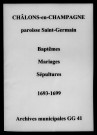 Châlons-sur-Marne. Saint-Germain. Baptêmes, mariages, sépultures 1693-1699