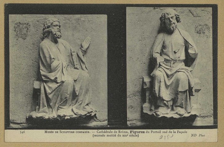 REIMS. 546. Musée de sculpture comparée. Cathédrale de Reims, Figures du Portail sud de la Façade (seconde moitié du XIIIe siècle) / N.D., phot.