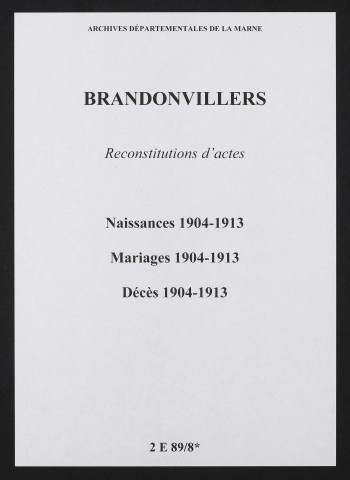 Brandonvillers. Naissances, mariages, décès 1904-1913 (reconstitutions)