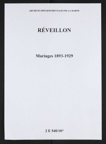 Réveillon. Mariages 1893-1929