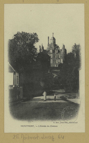 MONTMORT-LUCY. L'Entrée du Château / G. Dart, photographe à Montmirail.
MontmirailÉd. G. Dart.[vers 1910]