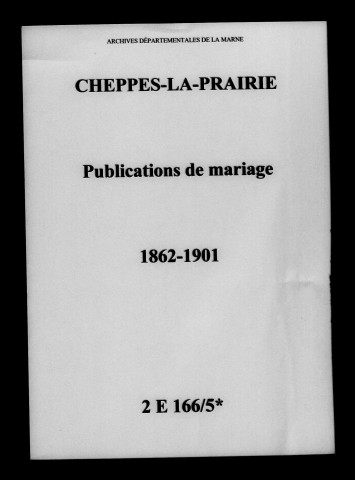 Cheppes. Publications de mariage 1862-1901