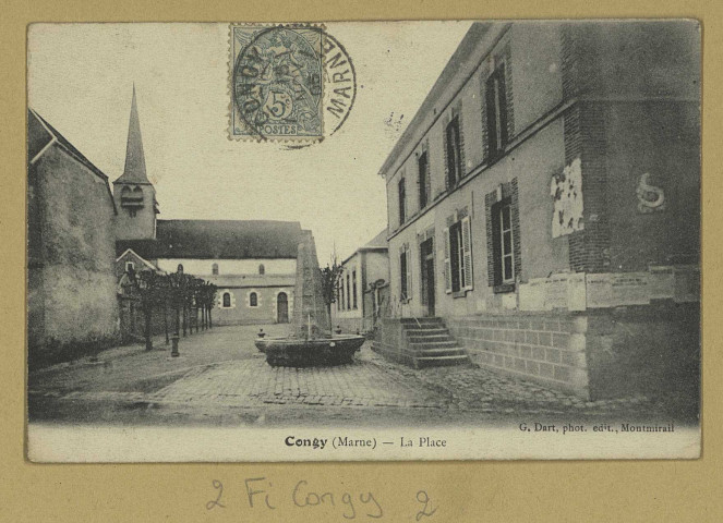 CONGY. La Place / G. Dart, photographe à Montmirail. Montmirail Édition G. Dart. [vers 1905] 