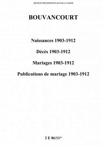 Bouvancourt. Naissances, décès, mariages, publications de mariage 1903-1912