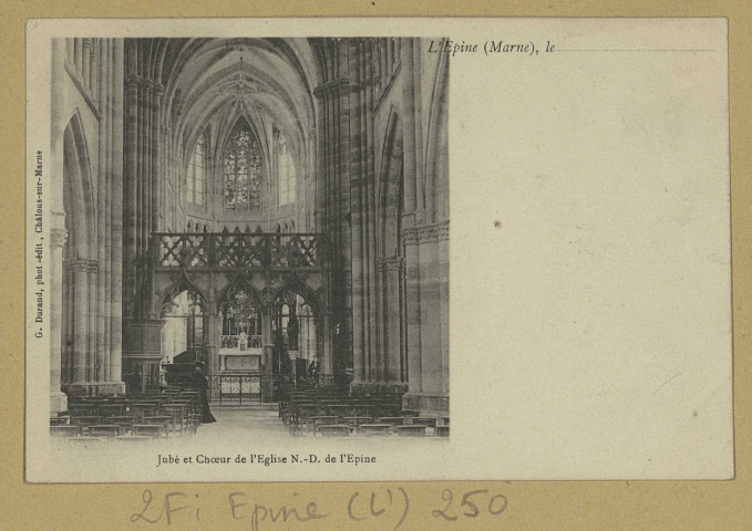 ÉPINE (L'). Jubé et Chœur de l'Église N.D. de l'Epine / G. Durand, photographe.
Châlons-sur-MarneÉdition G. Durand.[vers 1903]