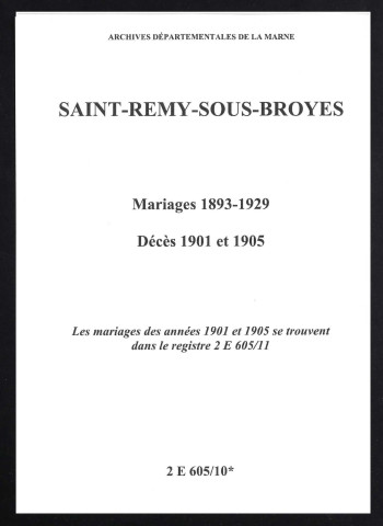 Saint-Remy-sous-Broyes. Mariages 1893-1900, 1902-1904 et 1906-1929. Décès 1901 et 1905
