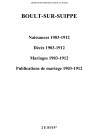 Boult-sur-Suippe. Naissances, décès, mariages, publications de mariage 1903-1912