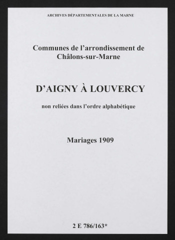 Communes d'Aigny à Louvercy de l'arrondissement de Châlons. Mariages 1909