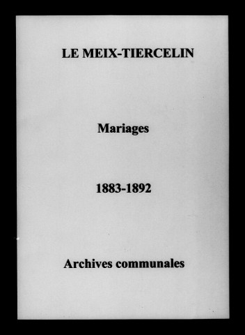Meix-Tiercelin (Le). Mariages 1883-1892