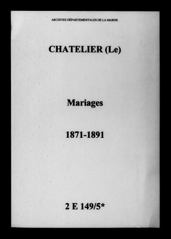 Châtelier (Le). Mariages 1871-1891