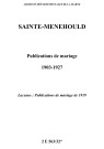 Sainte-Menehould. Publications de mariage et divorces 1903-1927