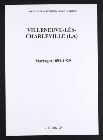 Villeneuve-lès-Charleville (La). Mariages 1893-1929