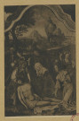 CHÂLONS-EN-CHAMPAGNE. 11-Musée Municipal. École des Pays- Bas (XVIe siècle). Descente de croix.
Châlons-sur-MarneEdition du MuséeL. L.Sans date