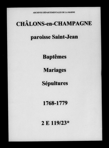 Châlons-sur-Marne. Saint-Jean. Baptêmes, mariages, sépultures 1768-1779