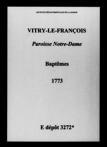 Vitry-le-François. Notre-Dame. Baptêmes 1773