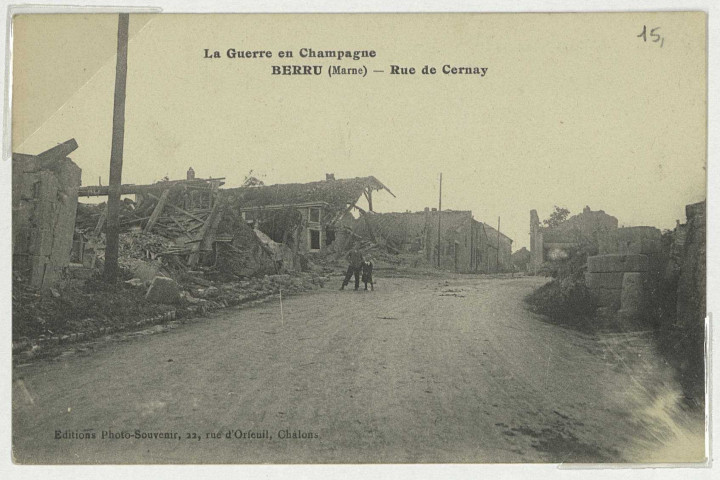 BERRU. La guerre en Champagne. Berru (Marne) - Rue de Cernay.
Châlons-en-ChampagneÉditions Photos-souvenir.1914-1918