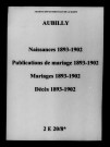Aubilly. Naissances, publications de mariage, mariages, décès 1893-1902