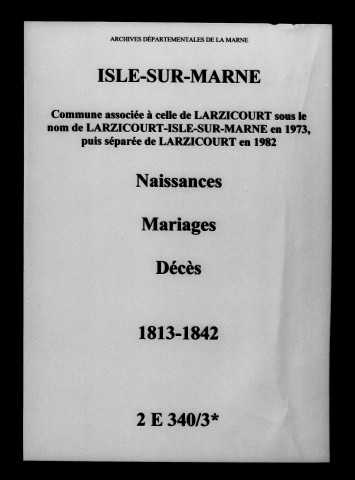 Isle-sur-Marne. Naissances, mariages, décès 1813-1842