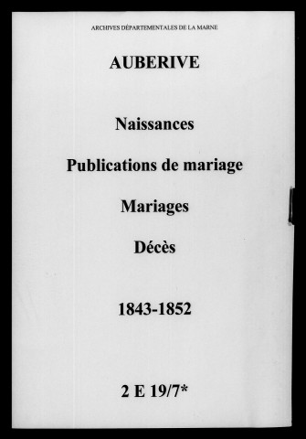 Aubérive. Naissances, publications de mariage, mariages, décès 1843-1852