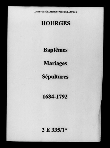 Hourges. Baptêmes, mariages, sépultures 1684-1792