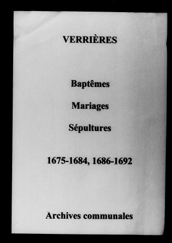 Verrières. Baptêmes, mariages, sépultures 1675-1692