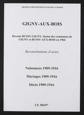 Gigny-aux-Bois. Naissances, mariages, décès 1909-1916 (reconstitutions)