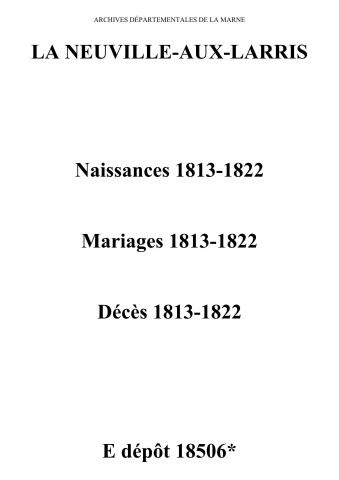 Neuville-aux-Larris (La). Naissances, mariages, décès 1813-1822