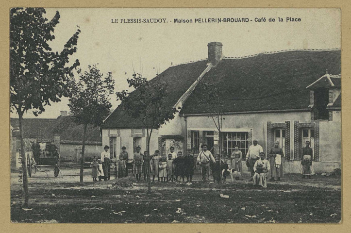 SAUDOY. Le Plessis-Saudoy : Maison Pellerin-Brouard, café de la place / C. G., photographe . Édition Pellerin. Sans date 