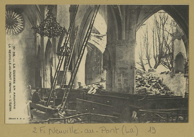 NEUVILLE-AU-PONT (LA). N° 28. La Guerre en Argonne [1914-1918]. L'Église / Cliché S. P. A., photographe à Paris.
Sainte-MenehouldÉdition Martinet - Heuillard (75 - Parisimp. D. A. Longuet).1914-1918