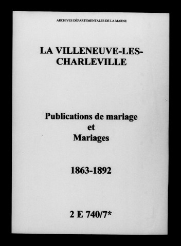 Villeneuve-lès-Charleville (La). Publications de mariage, mariages 1863-1892