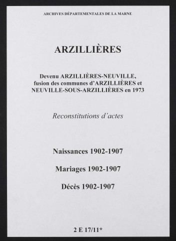 Arzillières. Naissances, mariages, décès 1902-1907 (reconstitutions)