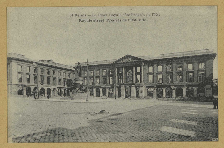 REIMS. 34. La Place Royale côté Progrès de l'Est.
ReimsLe Vay.1920